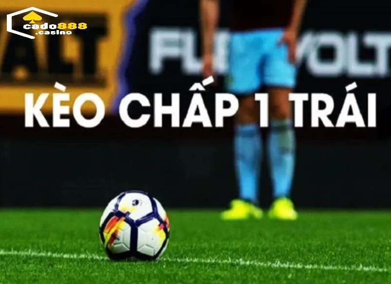 Kèo chấp 1 trái Cado888